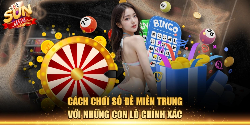 Cách chơi số đề miền Trung với những con lô chính xác
