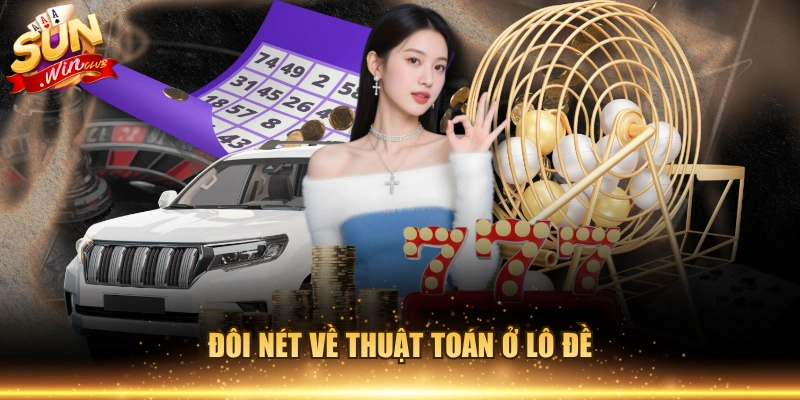 Đôi nét về thuật toán ở lô đề